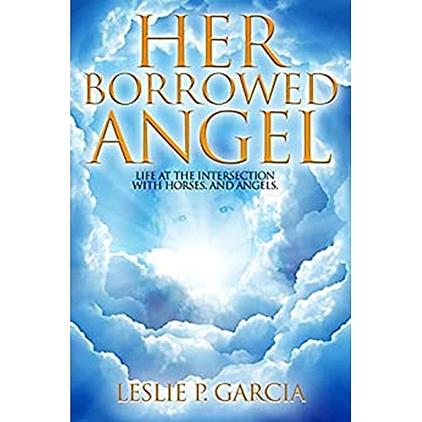 Her Borrowed Angel, Leslie P Garcia