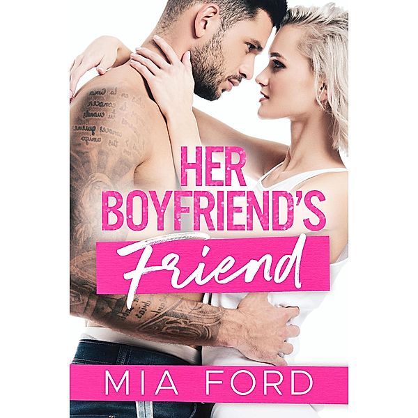 Her Boyfriend's Friend, Mia Ford