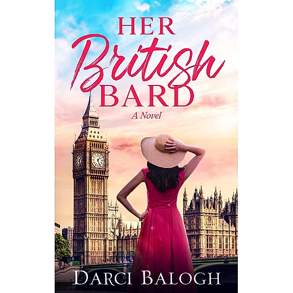Her British Bard (Dream Come True, #2) / Dream Come True, Darci Balogh