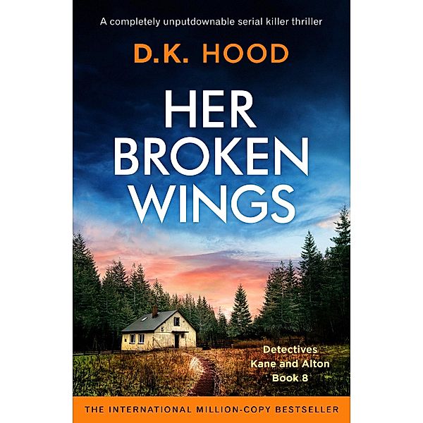 Her Broken Wings / Detectives Kane and Alton Bd.8, D. K. Hood