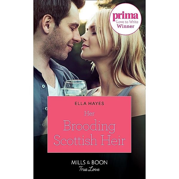 Her Brooding Scottish Heir (Mills & Boon True Love) / True Love, Ella Hayes