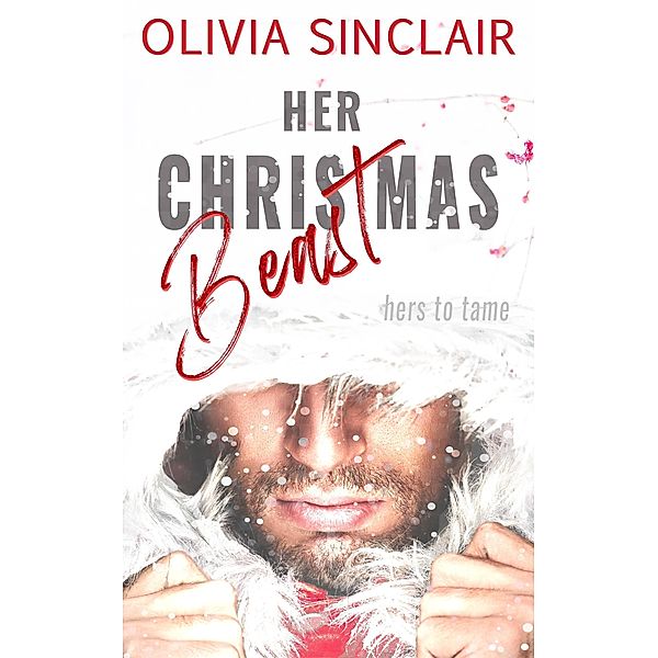 Her Christmas Beast, Olivia Sinclair