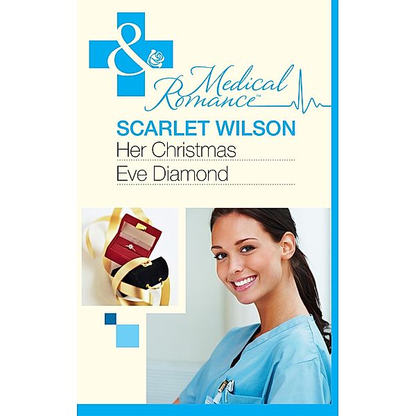 Her Christmas Eve Diamond (Mills & Boon Medical) / Mills & Boon Medical, Scarlet Wilson