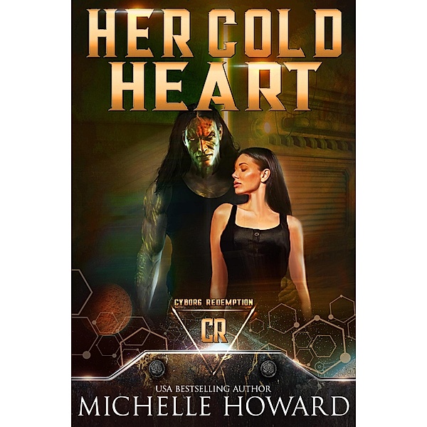 Her Cold Heart (Cyborg Redemption) / Cyborg Redemption, Michelle Howard