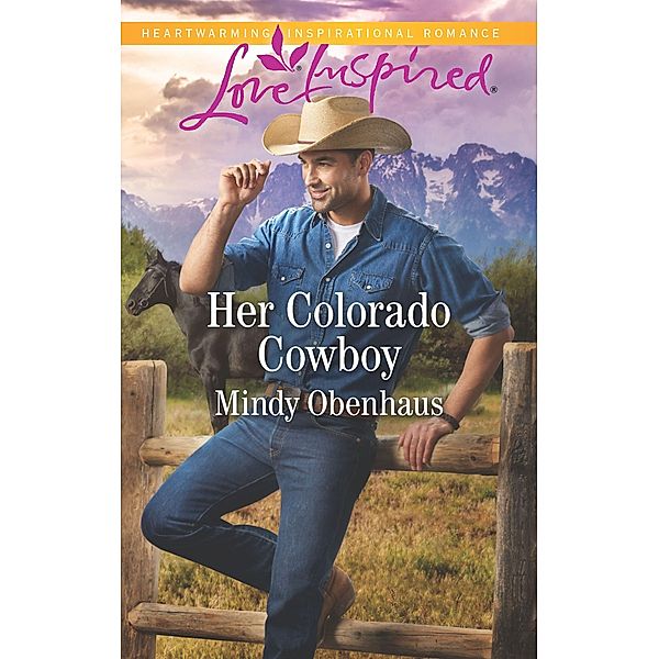 Her Colorado Cowboy / Rocky Mountain Heroes, Mindy Obenhaus