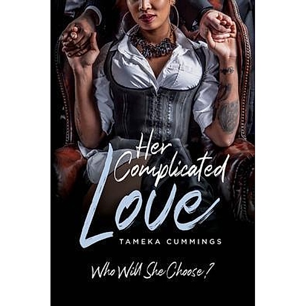 Her Complicated Love, Tameka Cummings