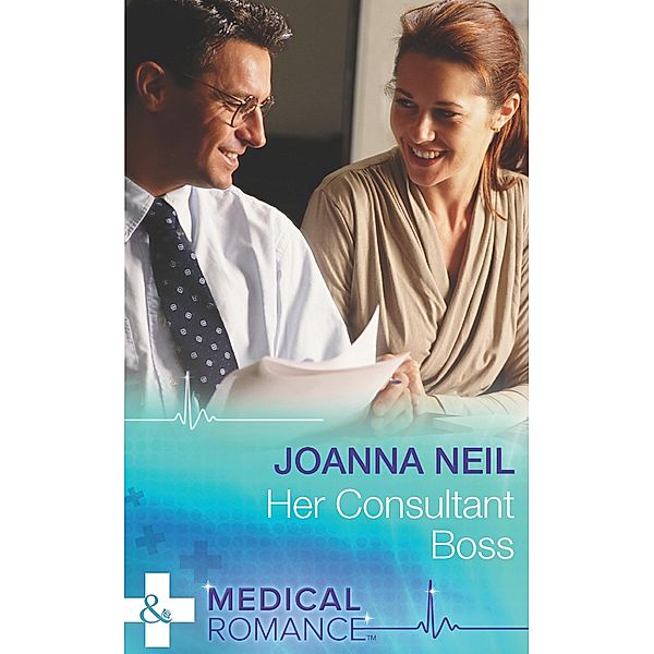 Her Consultant Boss (Mills & Boon Medical), Joanna Neil