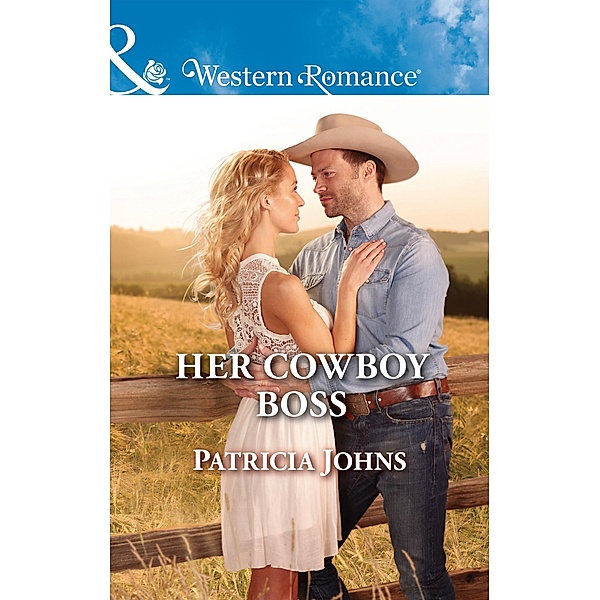 Her Cowboy Boss (Hope, Montana, Book 6) (Mills & Boon Western Romance), Patricia Johns