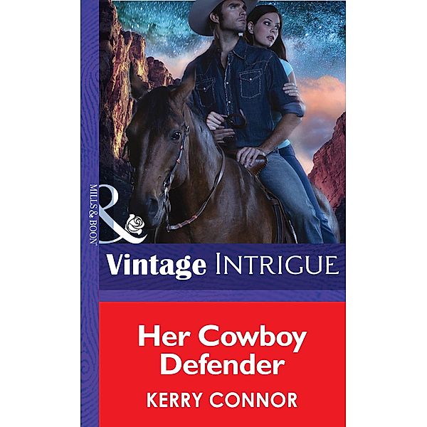 Her Cowboy Defender (Mills & Boon Intrigue) (Thriller, Book 11), Kerry Connor