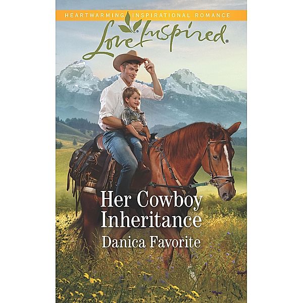 Her Cowboy Inheritance / Three Sisters Ranch, Danica Favorite