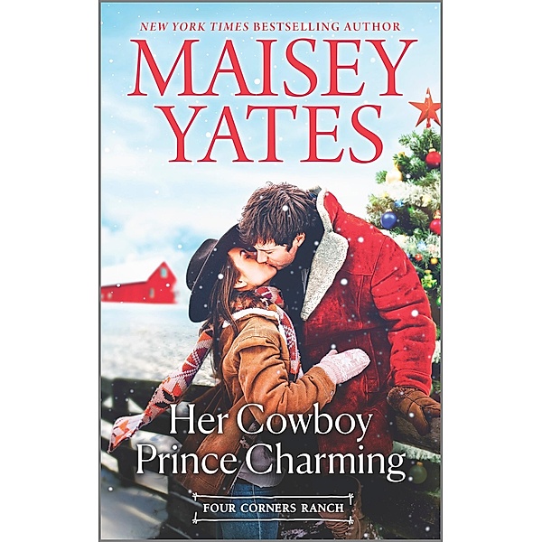 Her Cowboy Prince Charming / Four Corners Ranch, Maisey Yates