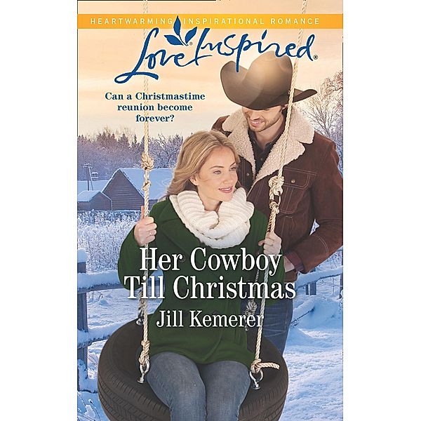 Her Cowboy Till Christmas (Mills & Boon Love Inspired) (Wyoming Sweethearts, Book 1) / Mills & Boon Love Inspired, Jill Kemerer
