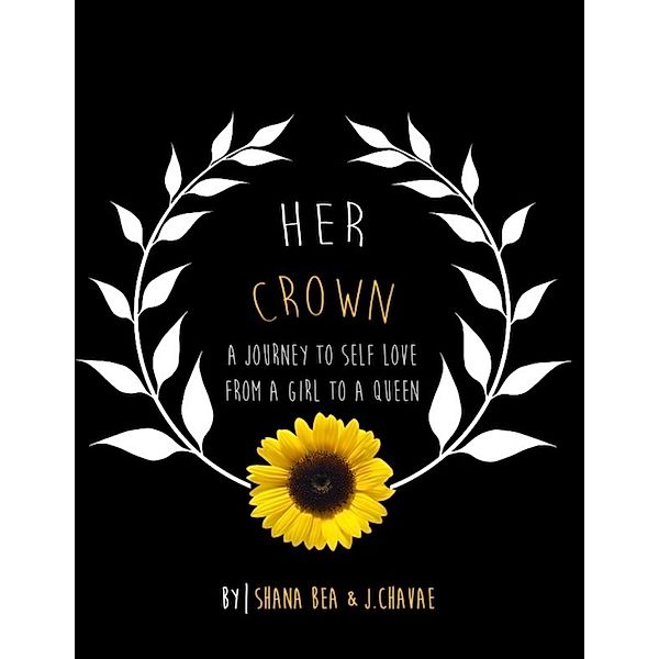 Her Crown, Shana Bea, J. Chavae