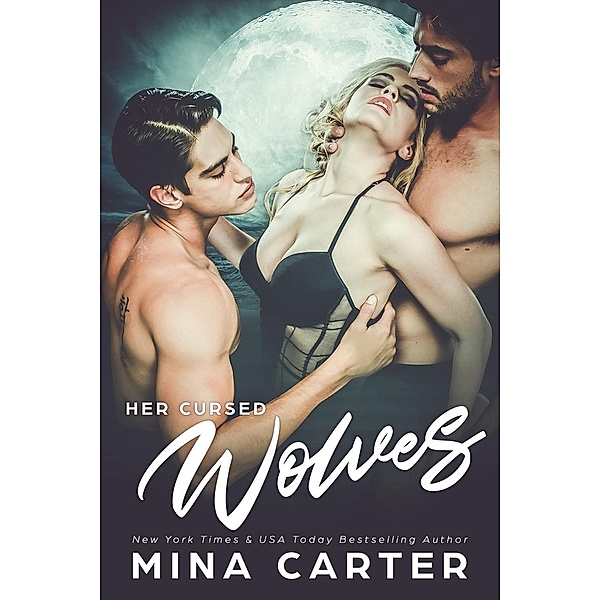Her Cursed Wolves (Shadow Cities, #2) / Shadow Cities, Mina Carter