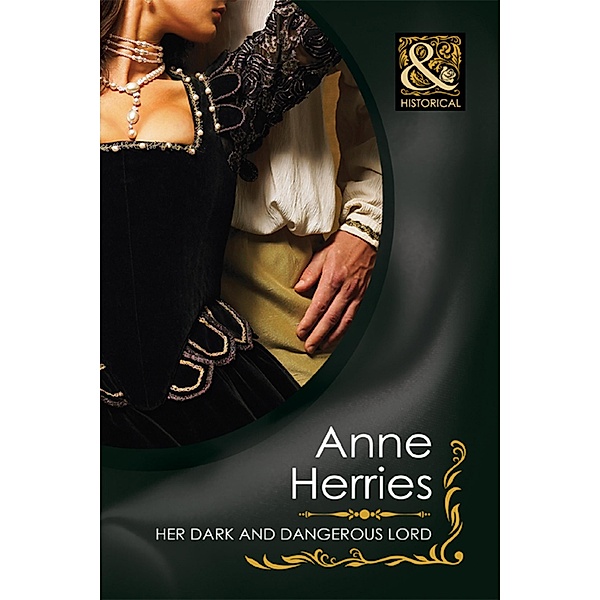 Her Dark And Dangerous Lord (The Melford Dynasty) (Mills & Boon Historical), Anne Herries