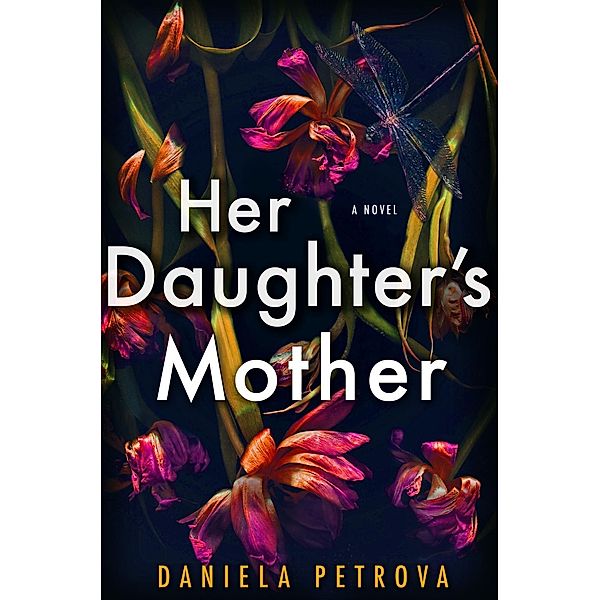 Her Daughter's Mother, Daniela Petrova