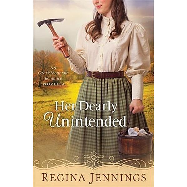 Her Dearly Unintended (With This Ring? Collection), Regina Jennings