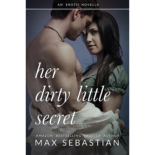 Her Dirty Little Secret, Max Sebastian