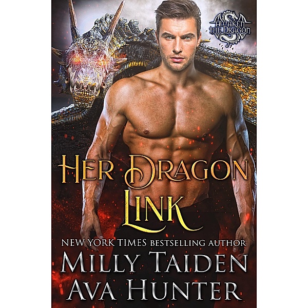 Her Dragon Link (Awaken the Dragon, #2) / Awaken the Dragon, Milly Taiden