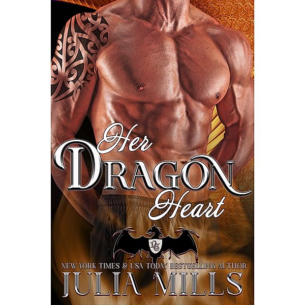 Her Dragon's Heart (Dragon Guard Series, #8) / Dragon Guard Series, Julia Mills