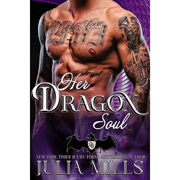 Her Dragon's Soul (Dragon Guard Series, #9) / Dragon Guard Series, Julia Mills