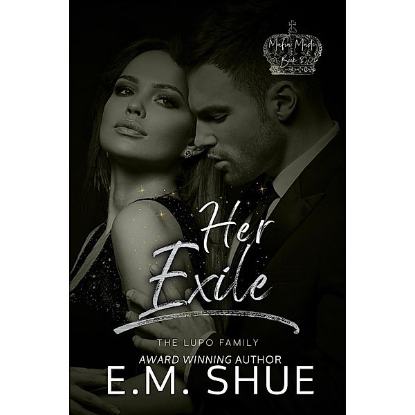 Her Exile (Mafia Made Series, #8) / Mafia Made Series, E. M. Shue, K. L. Donn