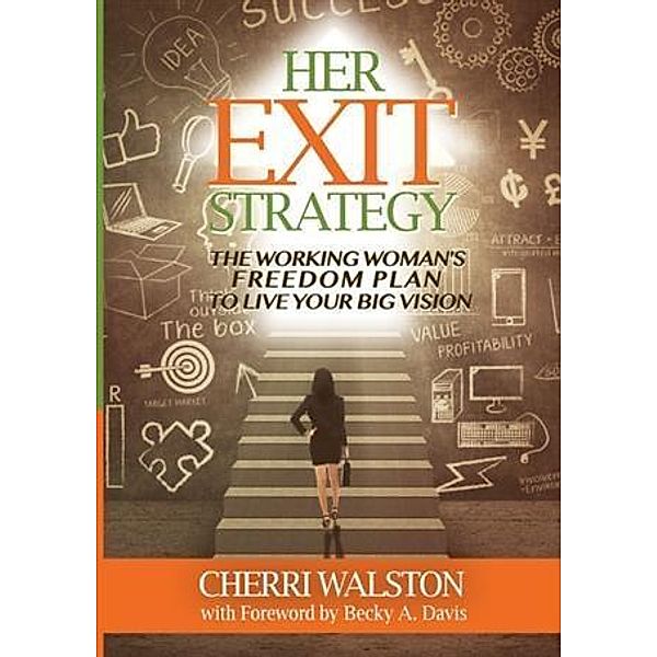 HER Exit Strategy, Cherri Walston