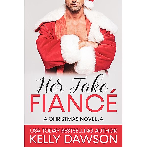 Her Fake Fiancé, Kelly Dawson