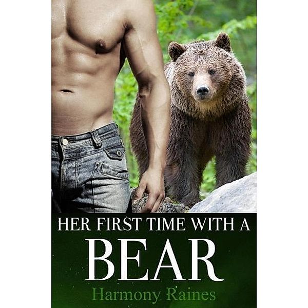 Her First Time With A Bear (Shifters of Spellholm Forest - The Bears, #1), Harmony Raines
