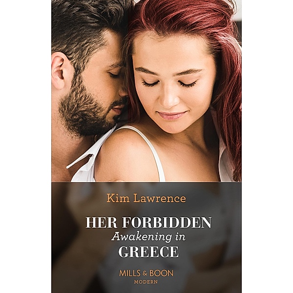 Her Forbidden Awakening In Greece (The Secret Twin Sisters, Book 2) (Mills & Boon Modern), Kim Lawrence