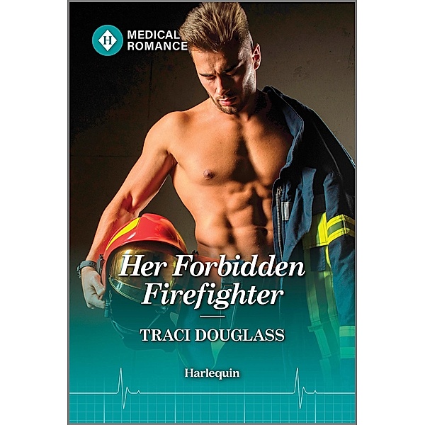 Her Forbidden Firefighter / Wyckford General Hospital Bd.3, Traci Douglass