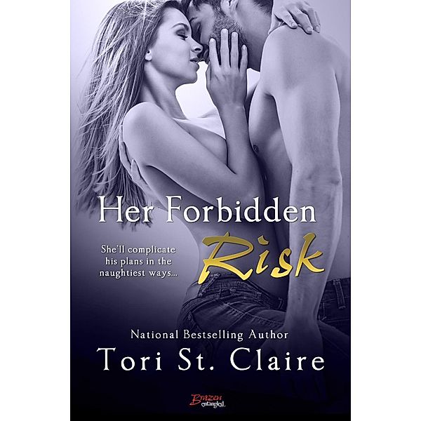 Her Forbidden Risk / Entangled: Brazen, Tori St. Claire