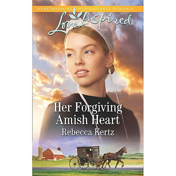 Her Forgiving Amish Heart / Women of Lancaster County Bd.3, Rebecca Kertz