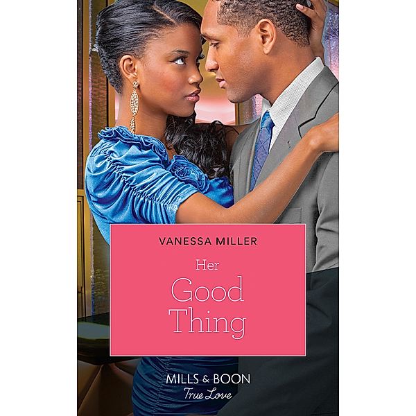 Her Good Thing (For Your Love, Book 1), Vanessa Miller