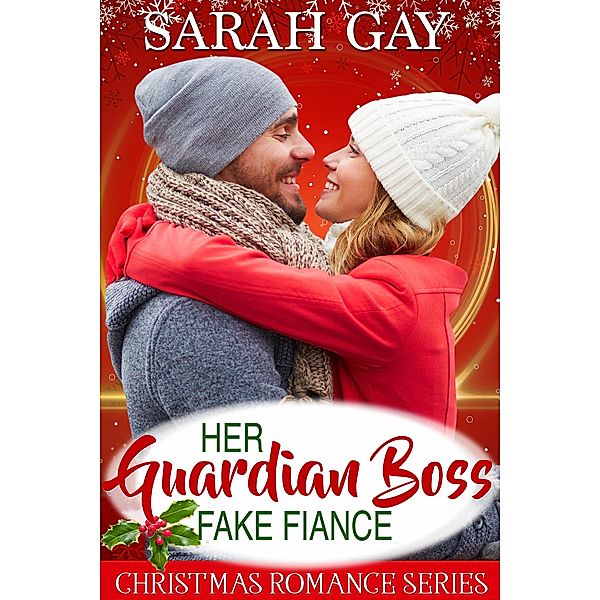 Her Guardian Boss Fake Fiancé, Sarah Gay