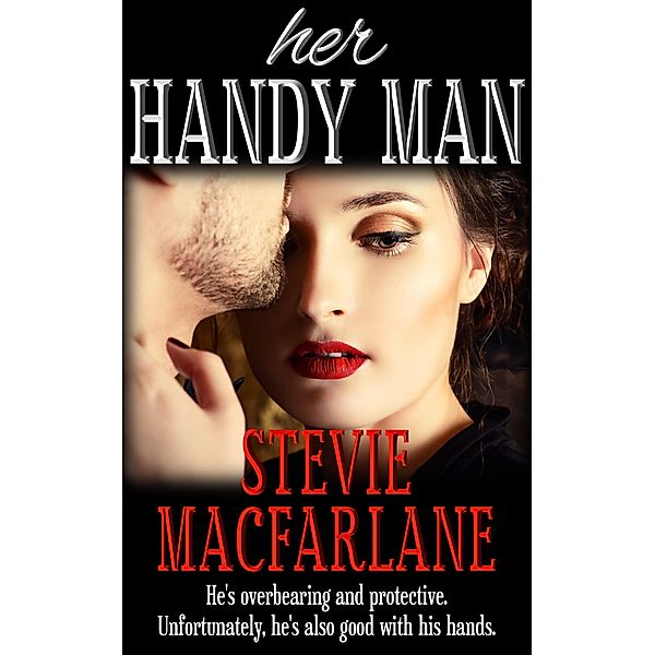 Her Handy Man, Stevie MacFarlane