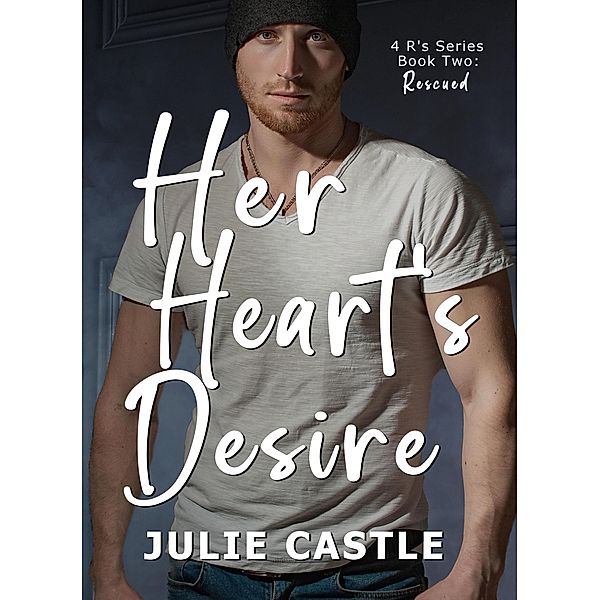Her Heart's Desire (4R's, #2) / 4R's, Julie Castle