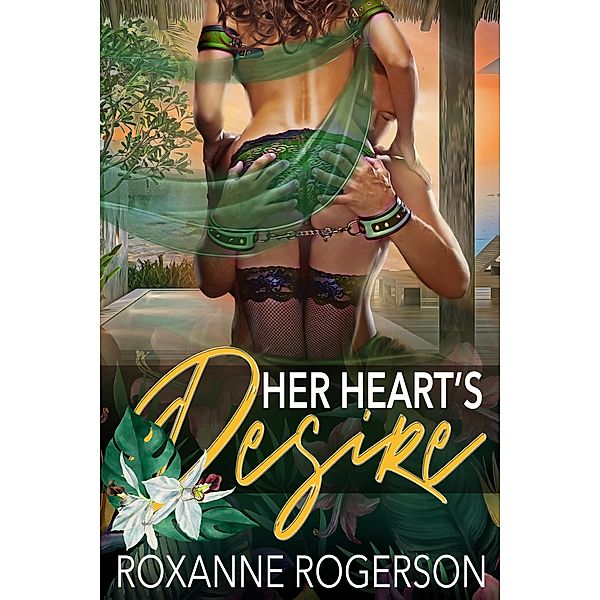 Her Heart's Desire (Never Too Late, #2) / Never Too Late, Roxanne Rogerson