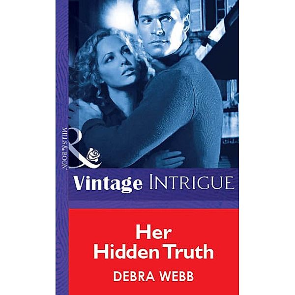 Her Hidden Truth (Mills & Boon Vintage Intrigue), Debra Webb