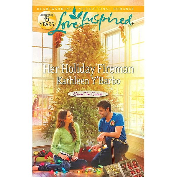 Her Holiday Fireman (Second Time Around, Book 2) (Mills & Boon Love Inspired), Kathleen Y'Barbo