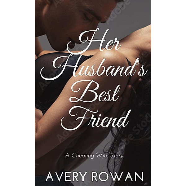Her Husband's Best Friend, Avery Rowan