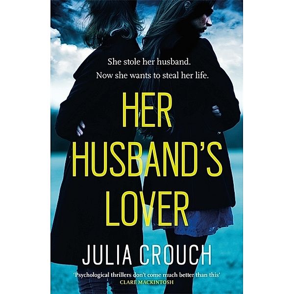Her Husband's Lover, Julia Crouch