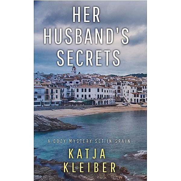 Her Husband's Secrets, Katja Kleiber