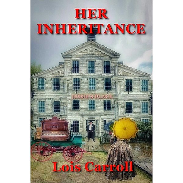 Her Inheritence, Lois Carroll