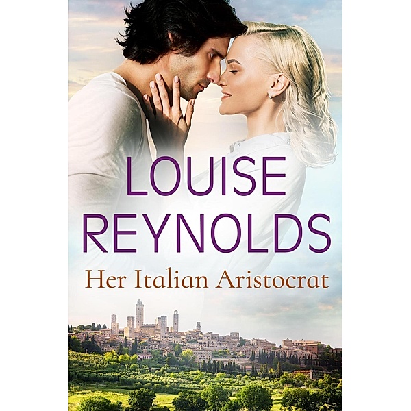 Her Italian Aristocrat, Louise Reynolds