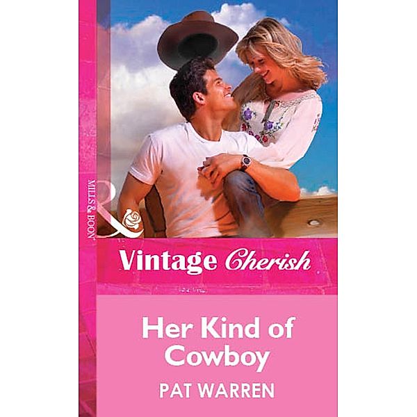 Her Kind Of Cowboy (Mills & Boon Vintage Cherish) / Mills & Boon Vintage Cherish, Pat Warren