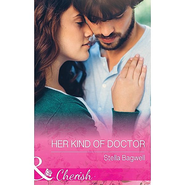 Her Kind Of Doctor (Mills & Boon Cherish) (Men of the West, Book 37) / Mills & Boon Cherish, Stella Bagwell