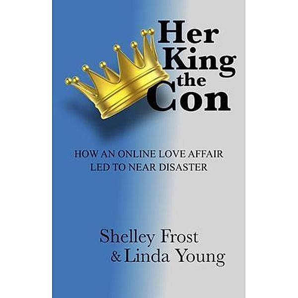 Her King the Con, Shelley Frost, Linda Young