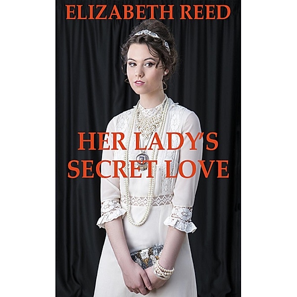 Her Lady's Secret Love, Elizabeth Reed