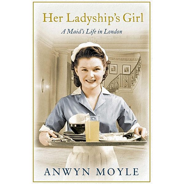 Her Ladyship's Girl, Anwyn Moyle